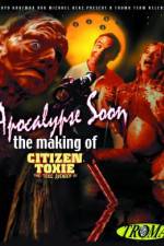 Watch Apocalypse Soon: The Making of 'Citizen Toxie' 123movieshub