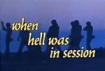 Watch When Hell Was in Session 123movieshub