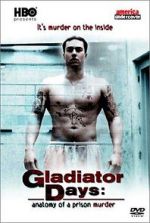 Watch Gladiator Days: Anatomy of a Prison Murder 123movieshub