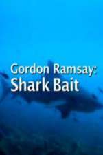 Watch Gordon Ramsay: Shark Bait 123movieshub