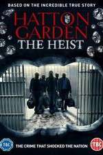 Watch Hatton Garden the Heist 123movieshub