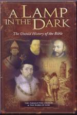 Watch A Lamp in the Dark The Untold History of the Bible 123movieshub