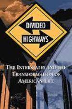 Watch Divided Highways: The Interstates and the Transformation of American Life 123movieshub