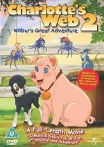 Watch Charlotte\'s Web 2: Wilbur\'s Great Adventure 123movieshub