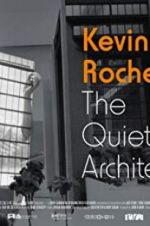 Watch Kevin Roche: The Quiet Architect 123movieshub