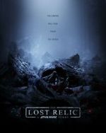 Watch The Lost Relic: A Star Wars Story (Short 2023) 123movieshub