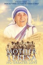 Watch Mother Teresa: No Greater Love 123movieshub