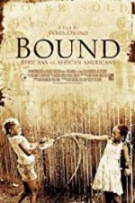 Watch Bound: Africans versus African Americans 123movieshub