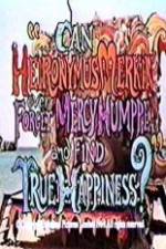 Watch Can Heironymus Merkin Ever Forget Mercy Humppe and Find True Happiness? 123movieshub