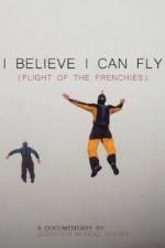 Watch I Believe I Can Fly: Flight of the Frenchies 123movieshub