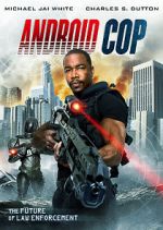 Watch Android Cop 123movieshub
