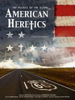 Watch American Heretics: The Politics of the Gospel 123movieshub