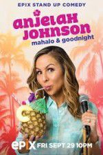 Watch Anjelah Johnson Mahalo & Good Night 123movieshub