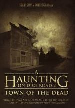 Watch A Haunting on Dice Road 2: Town of the Dead 123movieshub