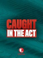 Watch Caught in the Act 123movieshub