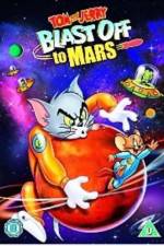 Watch Tom and Jerry Blast Off to Mars! 123movieshub