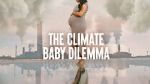 Watch The Climate Baby Dilemma 123movieshub
