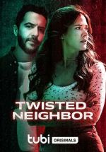 Watch Twisted Neighbor 123movieshub