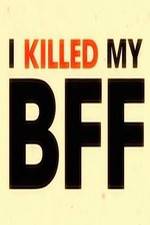 Watch I Killed My BFF 123movieshub
