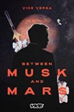 Watch Between Musk and Mars 123movieshub