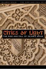 Watch Cities of Light The Rise and Fall of Islamic Spain 123movieshub