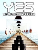 Watch Yes They are Controlling Our Minds 123movieshub