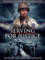 Watch Serving for Justice: The Story of the 333rd Field Artillery Battalion 123movieshub