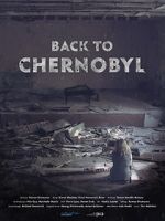 Watch Back to Chernobyl 123movieshub