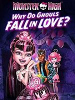 Watch Monster High: Why Do Ghouls Fall in Love? 123movieshub