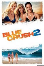 Watch Blue Crush 2 123movieshub
