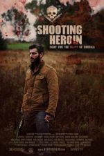 Watch Shooting Heroin 123movieshub
