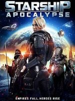 Watch Starship: Apocalypse 123movieshub