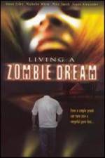 Watch Living a Zombie Dream 123movieshub