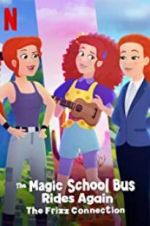 Watch The Magic School Bus Rides Again: The Frizz Connection 123movieshub