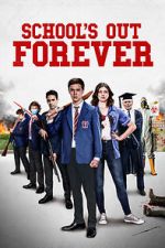 Watch School\'s Out Forever 123movieshub