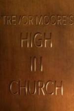 Watch Trevor Moore: High in Church 123movieshub