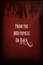Watch From the Mouthpiece on Back 123movieshub
