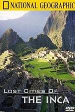 Watch The Lost Cities of the Incas 123movieshub
