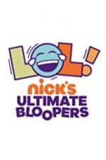 Watch LOL Nick\'s Ultimate Bloopers 123movieshub