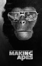 Watch Making Apes: The Artists Who Changed Film 123movieshub