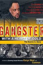 Watch Gangster with a Heart of Gold The Noonie G Story 123movieshub