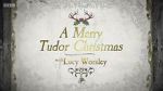 Watch A Merry Tudor Christmas with Lucy Worsley 123movieshub