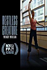 Watch Restless Creature Wendy Whelan 123movieshub