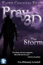 Watch Pray 3D: The Storm 123movieshub