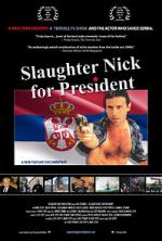 Watch Slaughter Nick for President 123movieshub