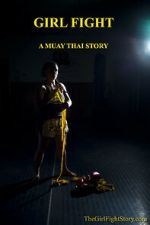 Watch Girl Fight: A Muay Thai Story 123movieshub