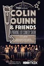 Watch Colin Quinn & Friends: A Parking Lot Comedy Show 123movieshub