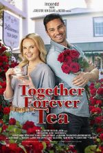 Watch Together Forever Tea 123movieshub