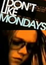 Watch I Don't Like Mondays 123movieshub
