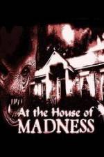 Watch At the House of Madness 123movieshub